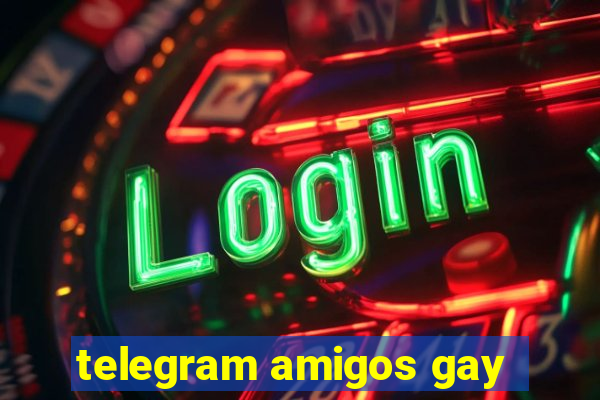 telegram amigos gay